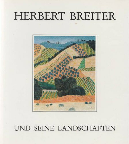 Herbert Breiter und seine Landschaften