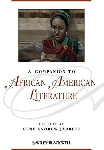 A Companion to African American Literature (Blackwell Companions to Literature and Culture)