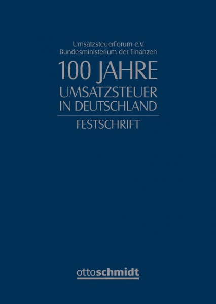 100 Jahre Umsatzsteuer in Deutschland. 1918 - 2018