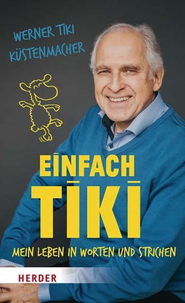 Einfach Tiki: Mein Leben in Worten und Strichen