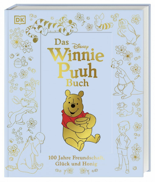 Das Winnie Puuh Buch: Visuelle Zeitreise durch ein Jahrhundert Puuh der Bär. Disney Jubiläumsausgabe für die ganze Familie