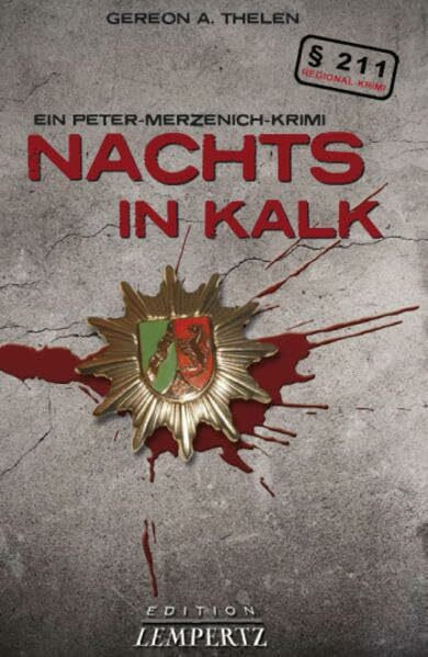 Nachts in Kalk: Ein Peter Merzenich Krimi