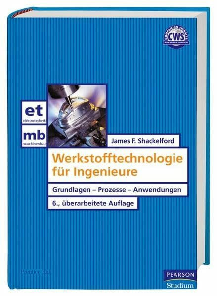 Werkstofftechnologie für Ingenieure. Grundlagen - Prozesse - Anwendungen