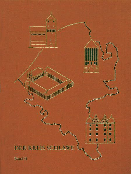 Der Kreis Schlawe, Bd.2, Die Städte und Landgemeinden (Der Kreis Schlawe. Ein pommersches Heimatbuch)
