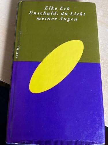 Unschuld, du Licht meiner Augen: Gedichte