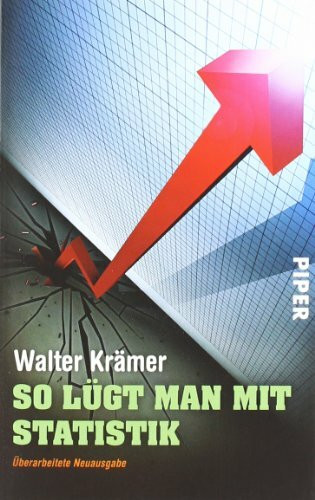 So lügt man mit Statistik (Piper Taschenbuch, Band 26413)