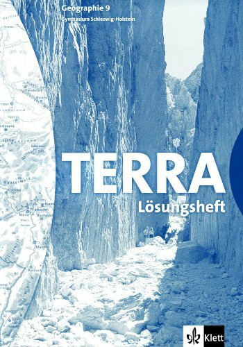 TERRA Geographie für Schleswig-Holstein - Ausgabe für Realschulen und Gymnasien / Lösungsheft 9. Schuljahr