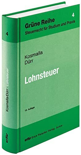 Lohnsteuer (Grüne Reihe: Steuerrecht für Studium und Praxis)