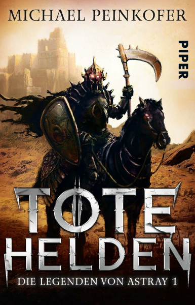Tote Helden (Die Legenden von Astray 1): Die Legenden von Astray 1