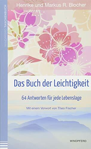 Das Buch der Leichtigkeit: 64 Antworten für jede Lebenslage