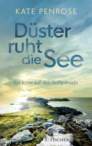 Düster ruht die See: Ein Krimi auf den Scilly-Inseln | Der perfekte Krimi zum Entspannen (Ben Kitto ermittelt auf den Scilly-Inseln, Band 6)