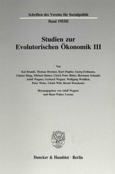 Studien zur Evolutorischen Ökonomik III.: Evolutorische Mikro- und Makroökonomik. (Schriften des Vereins für Socialpolitik, Band 195)