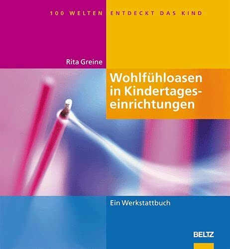 Wohlfühloasen in Kindertageseinrichtungen (Hundert Welten entdeckt das Kind)