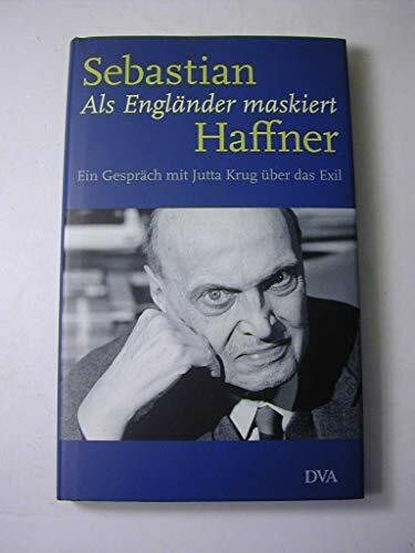 Als Engländer maskiert. Ein Gespräch mit Jutta Krug über das Exil.
