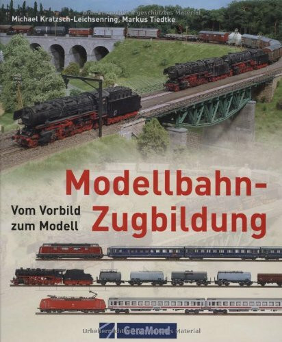 Modellbahn-Zugbildung: Vom Vorbild zum Modell (GeraMond)