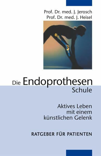 Die Endoprothesenschule: Aktives Leben mit einem künstlichen Gelenk