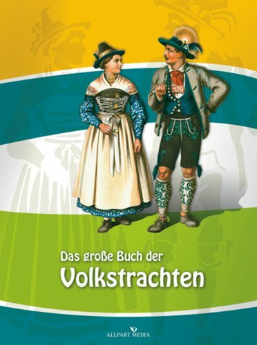 Das große Buch der Volkstrachten