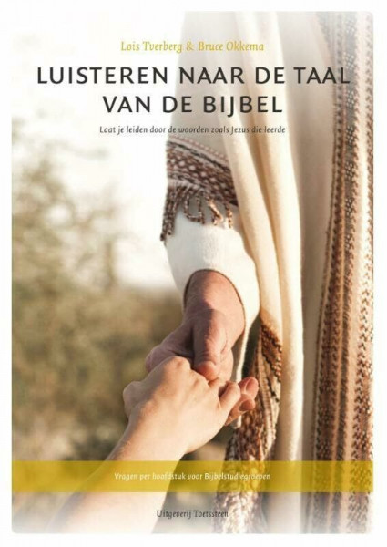 Luisteren naar de taal van de Bijbel: laat je leiden door de woorden zoals Jezus die leerde