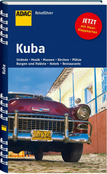 ADAC Reiseführer Kuba: Strände, Musik, Museen, Kirchen, Plätze, Burgen und Paläste, Hotels, Restaurants. Mit Maxi-Klappkarten