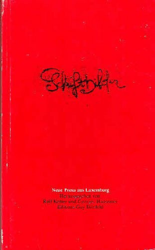 Schriftbilder: Neue Prosa aus Luxemburg