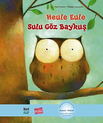 Heule Eule (Deutsch-Türkisch): Zweisprachiges Kinderbuch mit MP3-Hörbuch als Download (Bilibri)