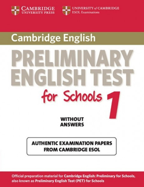 Cambridge PET for Schools 1. Student's Book without answers
