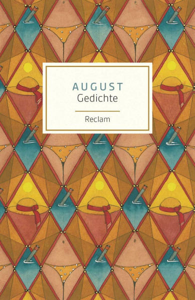 August. Gedichte: Deutsch-Lektüre, Deutsche Klassiker der Literatur – 19118 (Reclams Universal-Bibliothek)