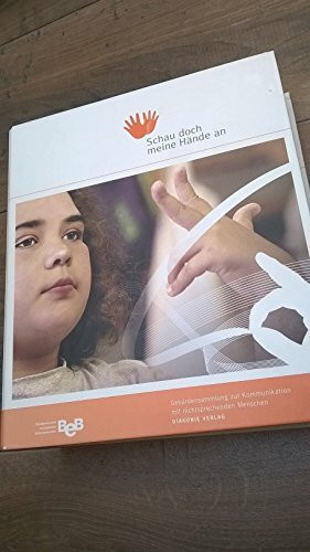 Schau doch meine Hände an: Gebärdenringbuch (Orientierungshilfe der Diakonie)
