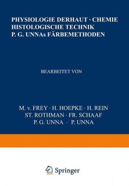 Physiologie der Haut-Chemie Histologische Technik P. G. Unnas Färbemethoden