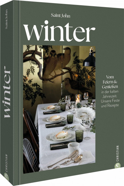 Kochbuch – Winter: Winterliches Kochbuch für die kalte Jahreszeit. Cosy kitchen vibes in der Winterküche