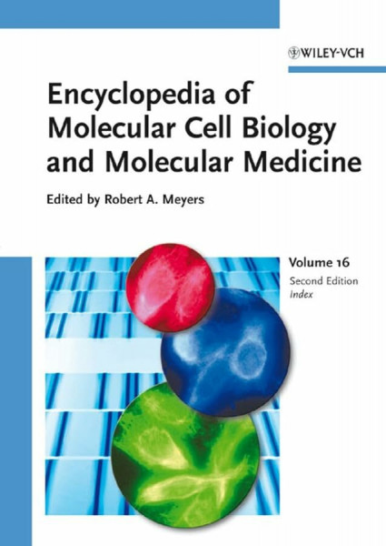 Encyclopedia of Molecular Cell Biology and Molecular Medicine. 16 Volume Set: Encyclopedia of Molecular Cell Biology and Molecular Medicine: Volume ... Biology And Molecular Medicine, Band 16)