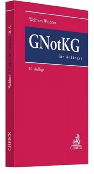 GNotKG für Anfänger: Eine Einführung in das Notarkostenrecht