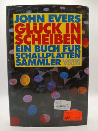 Glück in Scheiben. Ein Buch für Schallplattensammler.