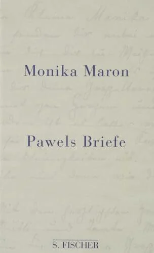 Pawels Briefe: Eine Familiengeschichte