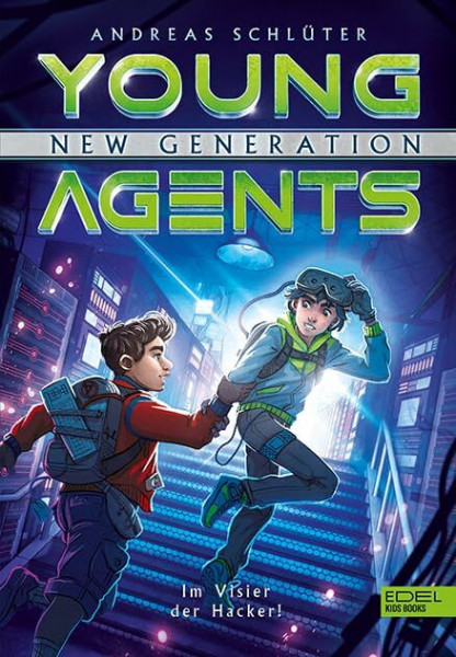 Young Agents – New Generation (Band 3) – Im Visier der Hacker: Spannende Agenten-Abenteuer für Jungen und Mädchen ab 11 Jahren