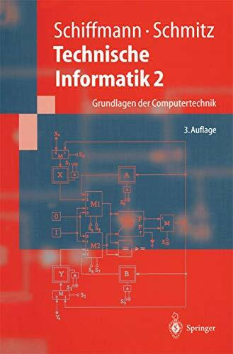 Technische Informatik 2: Grundlagen der Computertechnik (Springer-Lehrbuch)