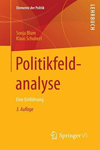 Politikfeldanalyse: Eine Einführung (Elemente der Politik)
