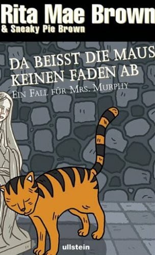 Da beisst die Maus keinen Faden ab: Ein Fall für Mrs. Murphy