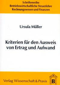 Kriterien für den Ausweis von Ertrag und Aufwand