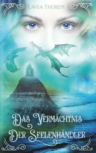 Das Vermächtnis der Seelenhändler (Asgards Seelenhändlersaga, Band 2)