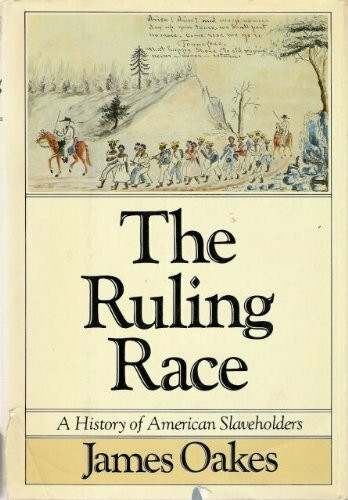 Ruling Race: A History of American Slaveholders