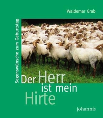 Der Herr ist mein Hirte: Segenswünsche zum Geburtstag