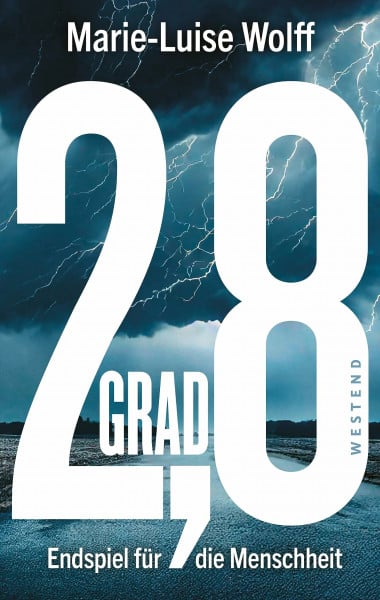 2,8 Grad: Endspiel für die Menschheit