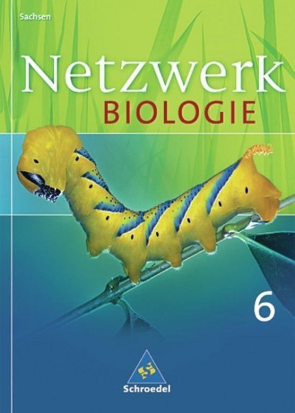 Netzwerk Biologie 6. Schülerbuch. Sachsen