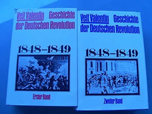 Geschichte der deutschen Revolution 1848-1849. 2 Bände Geschichte der deutschen Revolution 1848-1849. 2 Bände