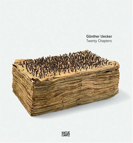 Günther Uecker: Twenty Chapters
