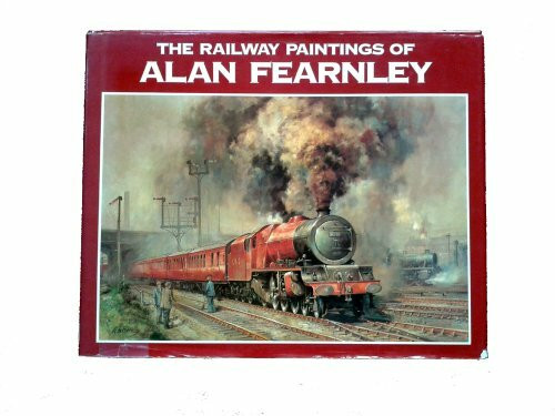 Railway Paintings of Alan Fearnley