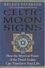 Celtic Moon Signs: How the Mystical Power of the Druid Zodiac Can Transform Your Life