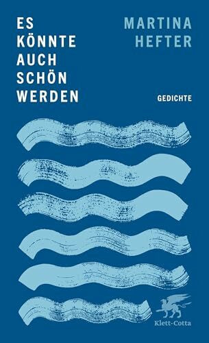 Es könnte auch schön werden: Gedichte