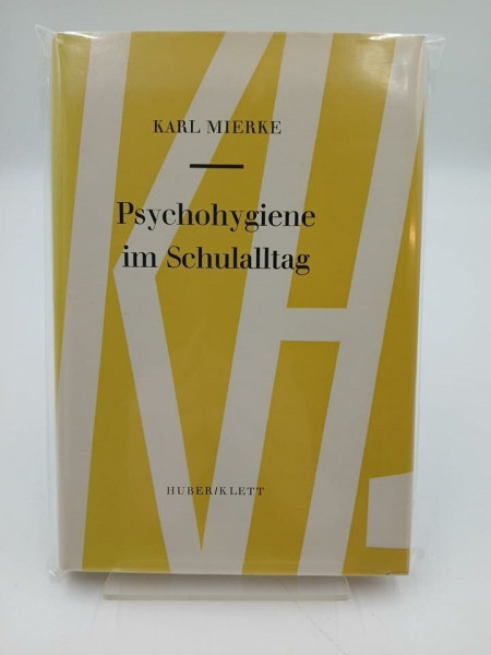 Psychohygiene im Schulalltag (Abhandlungen zur pädagogischen Psychologie)